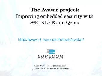 The Avatar project:  Improving embedded security with  SE, KLEE and Qemu