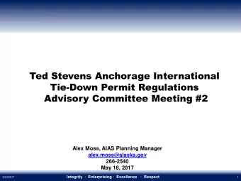 Ted Stevens Anchorage International  Tie-Down Permit Regulations  Advisory Committee Meeting #2