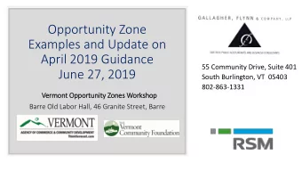Opportunity Zone  Examples and Update on  April 2019 Guidance  55 Community Drive, Suite 401  June