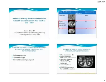 3/23/2014  Stage classification  % at  5-year survival  diagnosis  Localized  8  20%  Treatment of