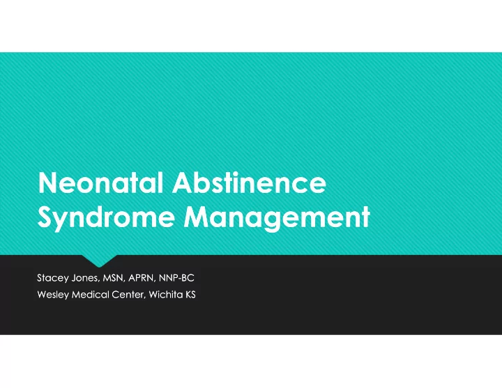 neonatal abstinence neonatal abstinence syndrome