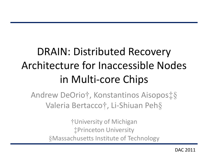 drain distributed recovery architecture for inaccessible