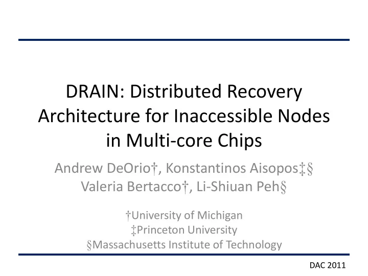 drain distributed recovery architecture for inaccessible