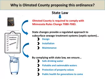 Why is Olmsted County proposing this ordinance?  State Law  Olmsted County is required to comply