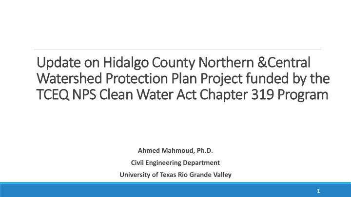 update on hidalgo county northern central watershed