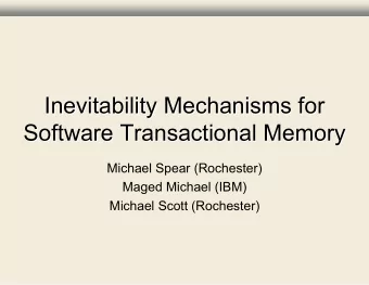 Inevitability Mechanisms for  Inevitability Mechanisms for  Software Transactional Memory  Software