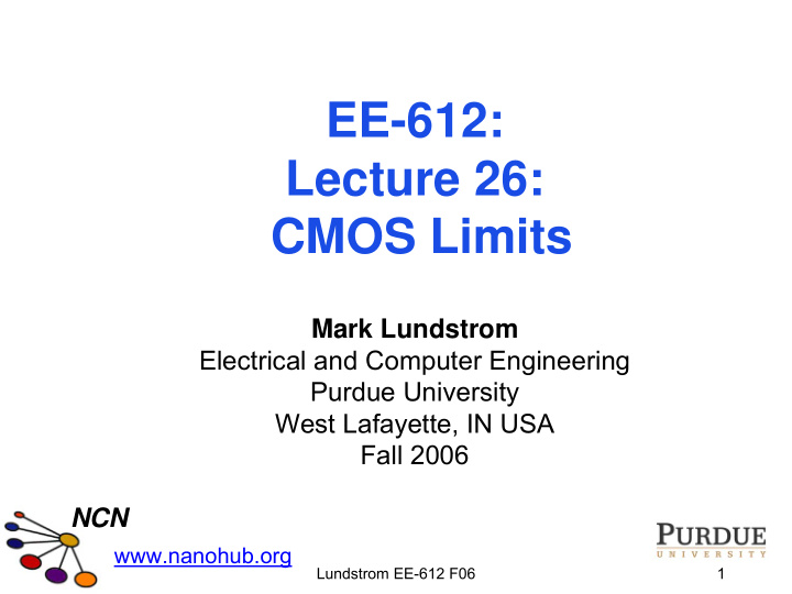 ee 612 lecture 26 cmos limits