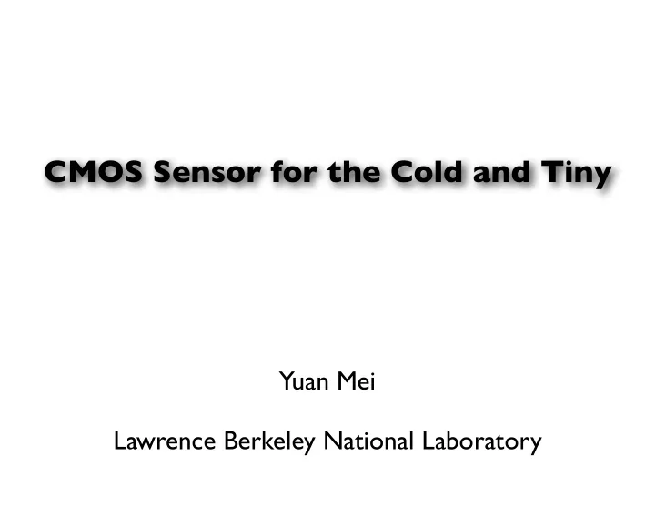 cmos sensor for the cold and tiny