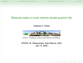 Molecular states in a oneelectron double quantum dot  Andreas K. Httel  LS Prof. J. P  .