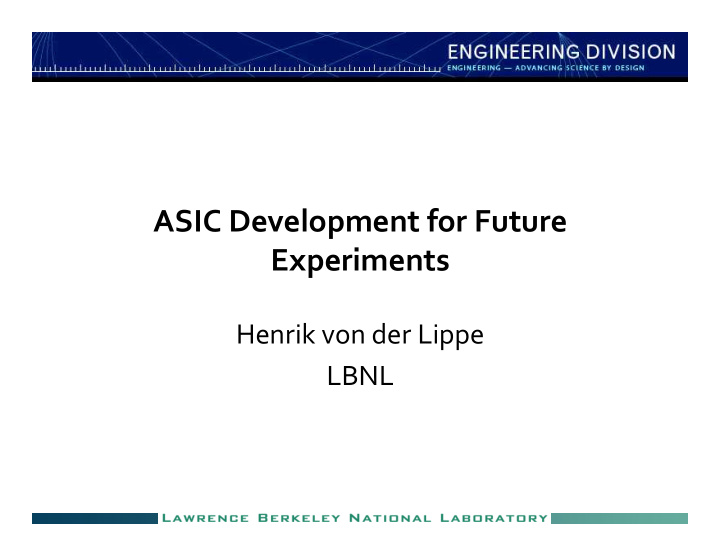 asic development for future experiments