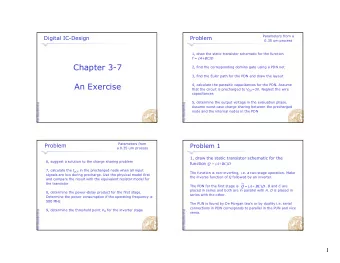 Chapter 3-7  2, find the corresponding domino gate using a PDN net  3, find the Euler path for the