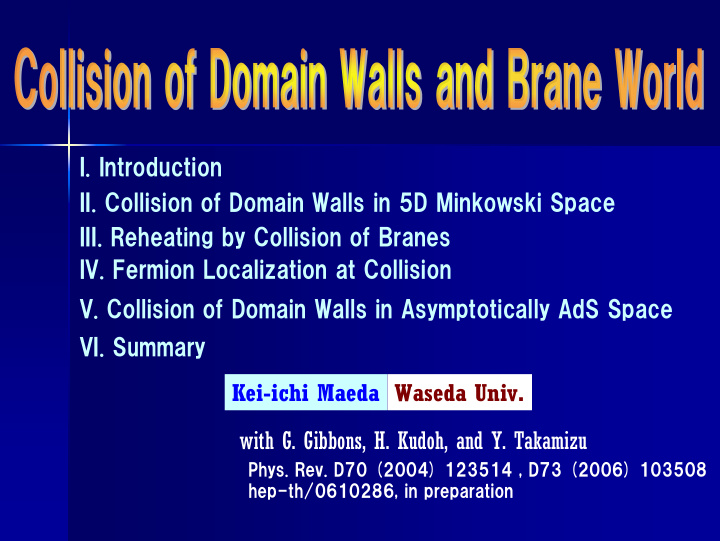 i introduction ii collision of domain walls in 5d
