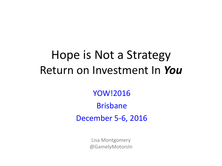 hope is not a strategy