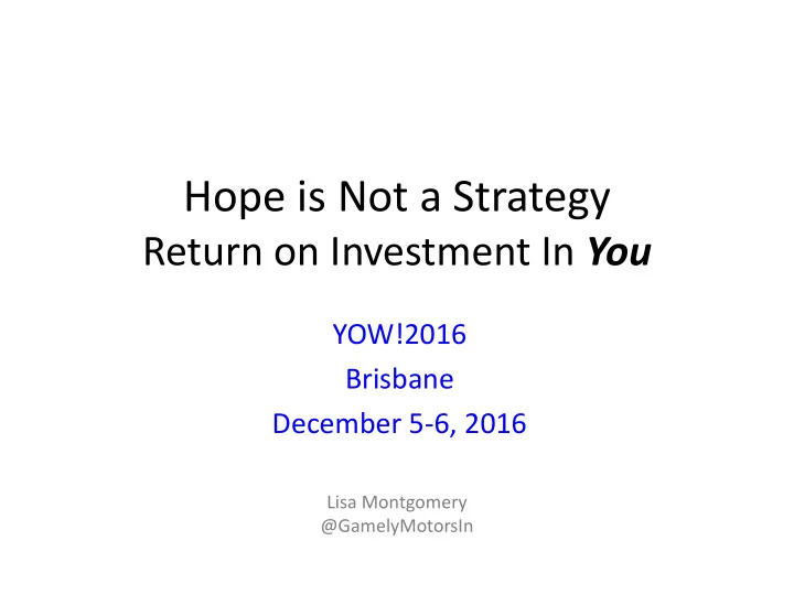 hope is not a strategy