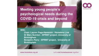 Meeting young peoples  psychological needs during the  COVID-19 crisis and beyond  With:  Chair: