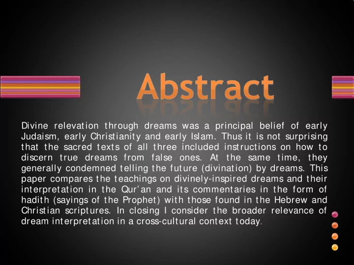 divine relevation through dreams was a principal belief