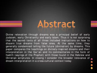 Divine relevation through dreams was a principal belief of early  Judaism, early Christianity and