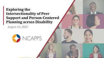 Exploring the  Intersectionality of Peer  Support and Person-Centered  Planning across Disability