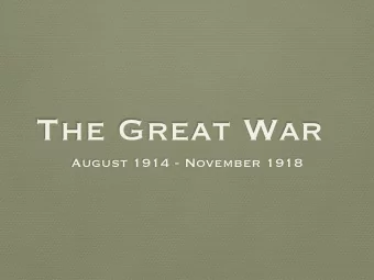The Great War  August 1914 - November 1918  Saint John, NB   Recruiting of soldiers was  not