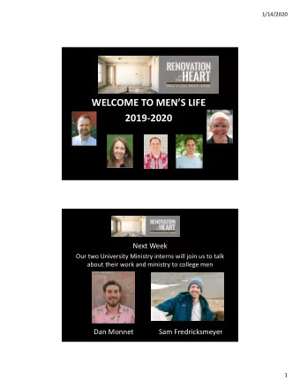 WELCOME TO MENS LIFE  2019-2020  Carl Hofmann  Teaching Leader  Next Week  Our two University