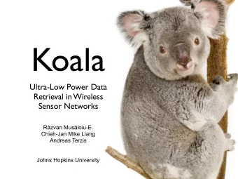 Koala  Ultra-Low Power Data  Retrieval in Wireless  Sensor Networks R  zvan Mus  loiu-E.
