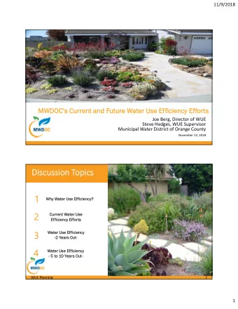 1  Why W  Water Use  r Use E  Efficiency?  ciency?  2  Current  Current W  Water Use  Use