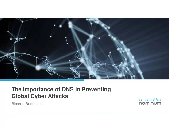 the importance of dns in preventing global cyber attacks