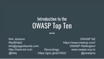 OWASP Top Ten  Kirk Jackson  OWASP NZ  RedShield  https://www.meetup.com/  kirk@pageofwords.com