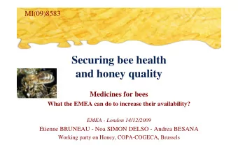 Securing bee health  and honey quality  Medicines for bees  What the EMEA can do to increase their