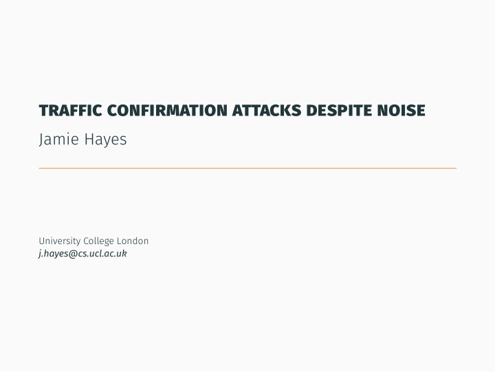 traffic confirmation attacks despite noise