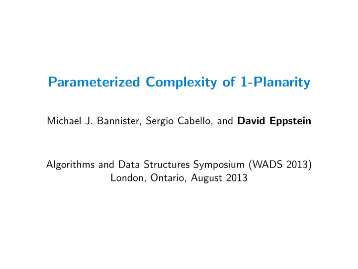 parameterized complexity of 1 planarity