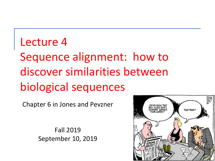 lecture 4 sequence alignment how to discover similarities