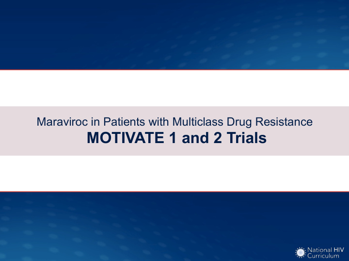 motivate 1 and 2 trials