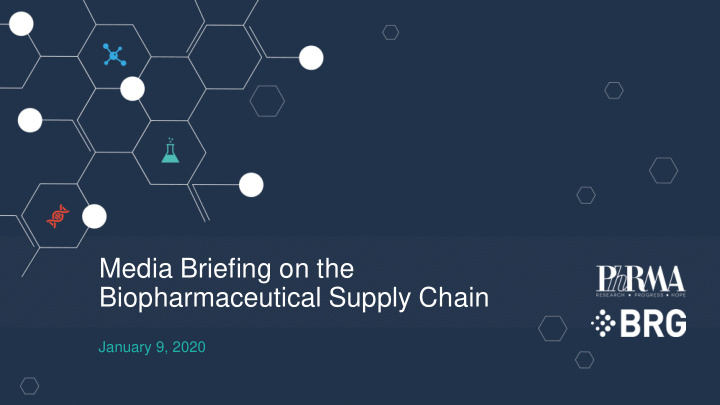media briefing on the biopharmaceutical supply chain