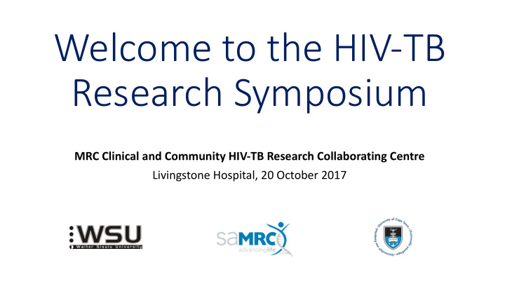 welcome to the hiv tb research symposium