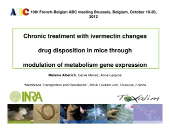 Chronic treatment with ivermectin changes  drug disposition in mice through  modulation of