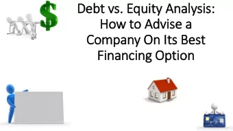 How to Advise a  Company On Its Best  Financing Option  The Question  I have an upcoming IB