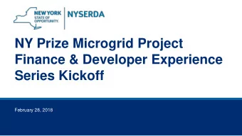 NY Prize Microgrid Project  Finance &amp; Developer Experience  Series Kickoff  February 28, 2018