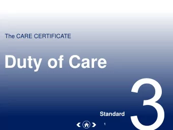 Duty of Care  Standard  1  Learning outcomes  3.1 Understand  how duty of care contributes to  safe