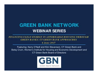 GREEN BANK NETWORK  WEBINAR SERIES  FINANCING CLEAN ENERGY IN AFFORDABLE HOUSING THROUGH  GREEN