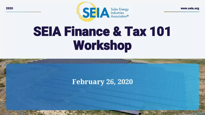 seia finance seia fina nce tax 101 tax 101 workshop wo