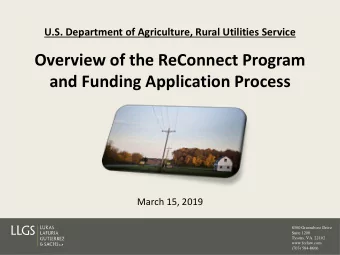 Overview of the ReConnect Program  and Funding Application Process  March 15, 2019  8300 Greensboro