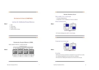 D ISTRIBUTED S YSTEMS [COMP9243]  Replication and consistency of memory objects  Shared address