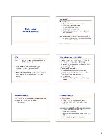 1  Problem  Distributed Directory  Directory becomes a bottleneck  P0  P1  Page  Location  Page