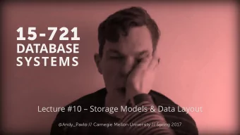 15-721  DATABASE  SYSTEMS  Lecture #10  Storage Models &amp; Data Layout  Andy Pavlo /  /