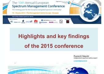 Highlights and key findings of the 2015 conference  Ruprecht Niepold Independent spectrum policy