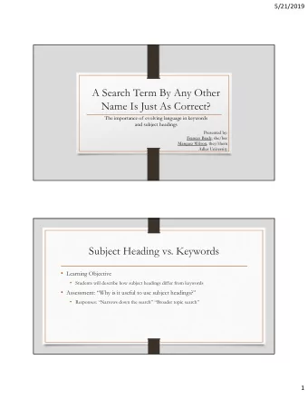 A Search Term By Any Other  Name Is Just As Correct?  The importance of evolving language in