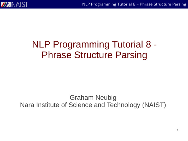 nlp programming tutorial 8 phrase structure parsing