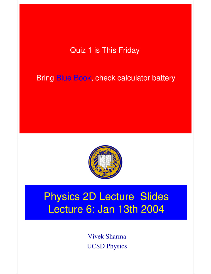 physics 2d lecture slides lecture 6 jan 13th 2004