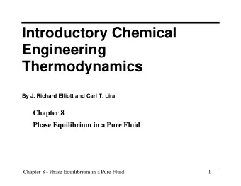 Introductory Chemical  Engineering  Thermodynamics  By J. Richard Elliott and Carl T. Lira  Chapter